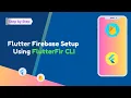 Firebase Setup in Flutter CLI Firebase CLI
