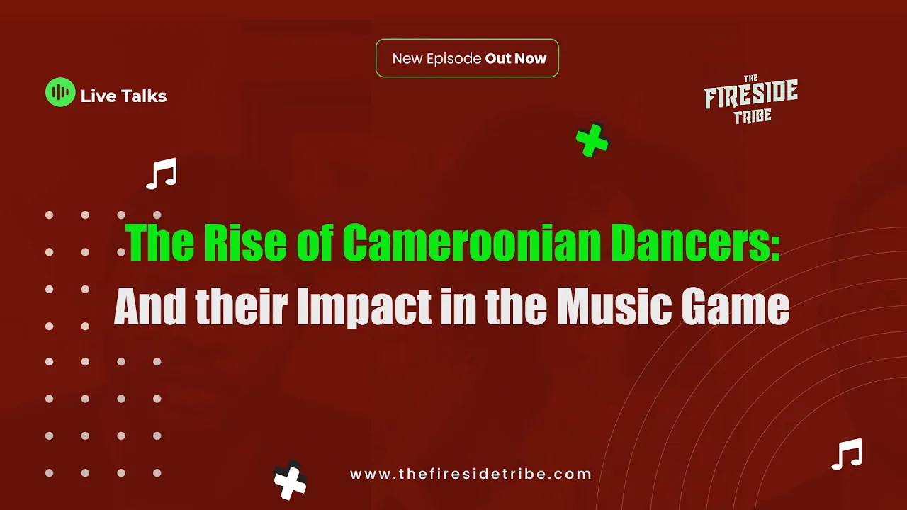 The Rise of Cameroonian Dancers: And their Impact in the Music Game