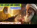 Download Lagu KUMPULAN KISAH ABU NAWAS, FULL STORY, PENGANTAR TIDUR