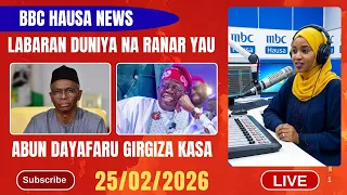 bbc hausa labaran duniya na ranar yau 25 02 20226