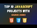 Top 10 Javascript Projects With Source Codes - JavaScript Projects