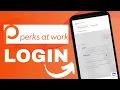 Perks At Work Login How to Login Perks at Work Account 2024
