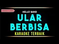 Download Lagu Ular Berbisa - Hello ( Karaoke Versi Terbaik)