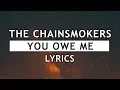 Download Lagu The Chainsmokers - You Owe Me (Lyrics)