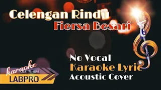 Download CELENGAN RINDU - FIERSA BESARI (ACOUSTIC KARAOKE VERSION) NO LEAD VOCAL MP3