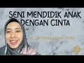 Download Lagu Apa yang seharusnya orang tua lakukan kepada anaknya? | Dr. Oki Setiana Dewi, M. Pd