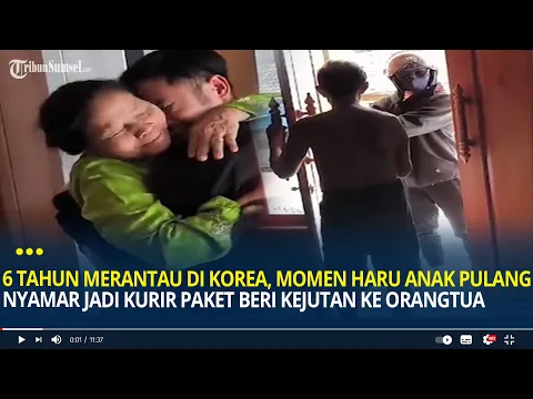 Download MP3 6 Tahun Merantau di Korea, Momen Haru Anak Pulang Nyamar Jadi Kurir Paket Beri Kejutan ke Orangtua