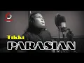 TIKKI PARASIAN || Cipt. Afdy James Siallagan || Vocal by. Afdy James Siallagan