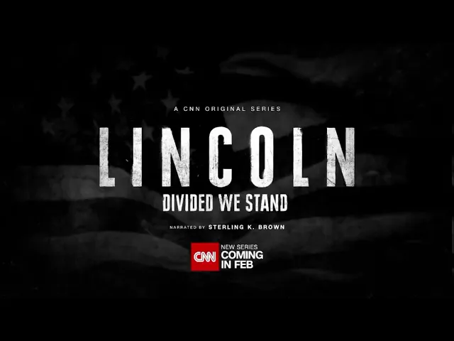 CNN - CNN Original Series - LINCOLN Divided we stand - Trailer