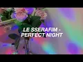 Download Lagu le sserafim - perfect night ( easy lyrics )