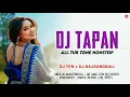 Lagu Dj Tapan All Tur Tone || Nonstop Mix || Dj Tpn × Dj BajrangBali 
