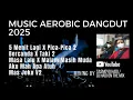 Lagu MUSIK AEROBIK DANGDUT \