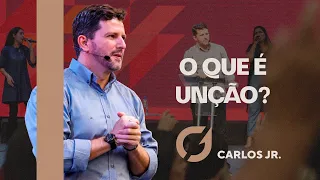 O QUE É UNÇÃO? - CARLOS JÚNIOR