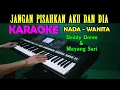 Download Lagu JANGAN PISAHKAN - KARAOKE Nada Wanita | Deddy Dores \u0026 Mayang Sari
