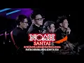 Download Lagu NOAH - SANTAI - ARIEL FEAT ROMA IRAMA