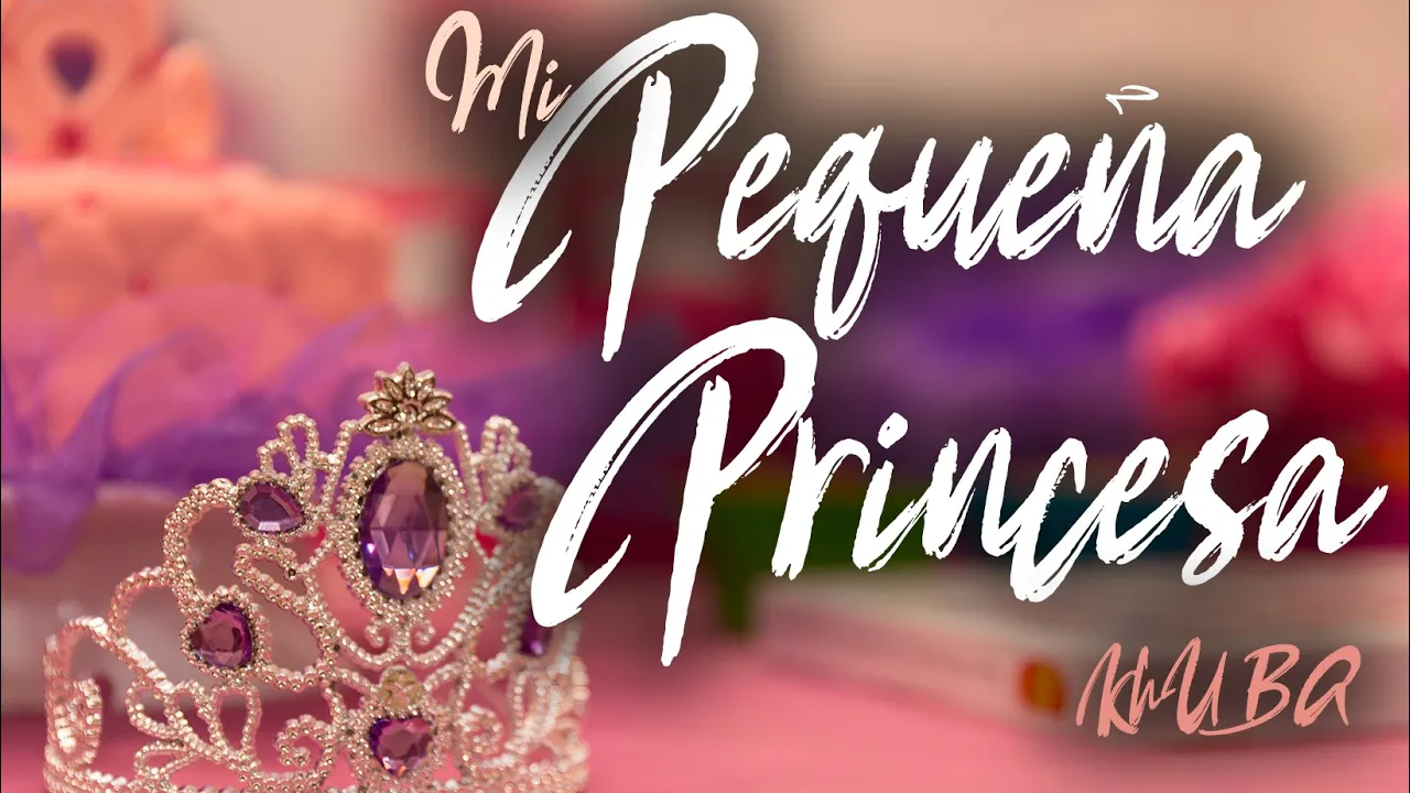 ❤️Mi Pequeña Princesa🥰 - La canción más hermosa para una Quinceañera - KhUBA - Quince Primaveras❤️ ❤️Mi Pequeña Princesa🥰 - La canción más hermosa para una Quinceañera - KhUBA - Quince Primaveras❤️