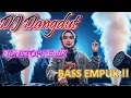 Download Lagu DJ DANGDUT NONSTOP FULL ALBUM BASS EMPUK 😌 DJ DANGDUT SANUY NONSTOP - ENAK BUAT SANTAI