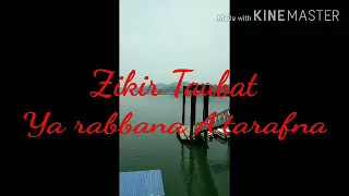 Download Zikir Taubat Ya rabbana A'tarafna MP3