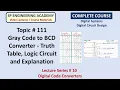 111 Gray Code to BCD Converter Truth Table Logic Circuit and Explanation
