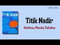 Titik Nadir Kahitna Lirik