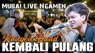 Download Kembali Pulang - Kangen Band (Live Ngamen) Mubai Official MP3
