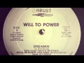Download Lagu Will to Power - Dreamin' - Original Thrust Records Mix