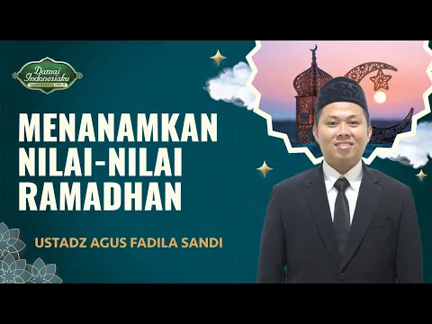 Menanamkan Nilai-Nilai Ramadhan Seperti yang Dilakukan Rasulullah SAW