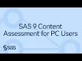SAS Demo SAS 9 Content Assessment for PC Users