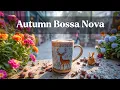 Download Lagu Herfst Bossa Nova Jazz voor Gezellige Koffie | Ontspannende Muziek voor Werk, Studie en Focus 🍂