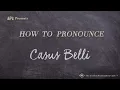 How to Pronounce Casus Belli Real Life Examples