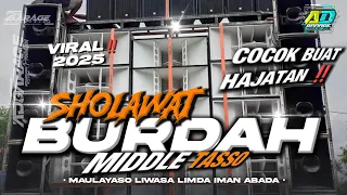 dj sholawat burdah middle tasso terbaru 2025 full bass horeg ad garage production 