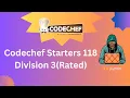 CodeChef Starters 118 Division 3 solution