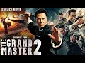 Lagu Donnie Yen In THE GRAND MASTER 2 - Hollywood Free English Movie | Fast Action Full Movie In English 