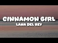 Download Lagu Lana Del Rey - Cinnamon Girl (Lyrics)