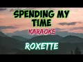 Download Lagu SPENDING MY TIME - ROXETTE (KARAOKE VERSION)