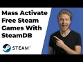 How To Mass Activate Free Steam Games With SteamDB 2026 Easy Guide