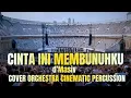 Lagu d’Masiv - cinta ini membunuhku (orchestra cinematic percussion)