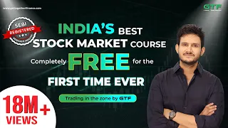 A Complete Course on Stock Market | Beginner to Advanced | GTF