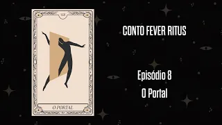 Conto Fever Ritus 8 - O Portal