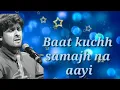 Sab kuch bhula Diya Sonu Nigam short song