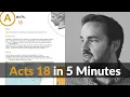 Acts 18 Summary in 5 Minutes - 2BeLikeChrist