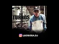 ENGANCHADOS DE LOS TURROS - DJ LEO SOSA