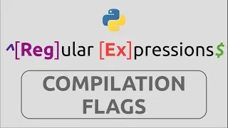 RegEx in Python Part-11 Compilation Flags