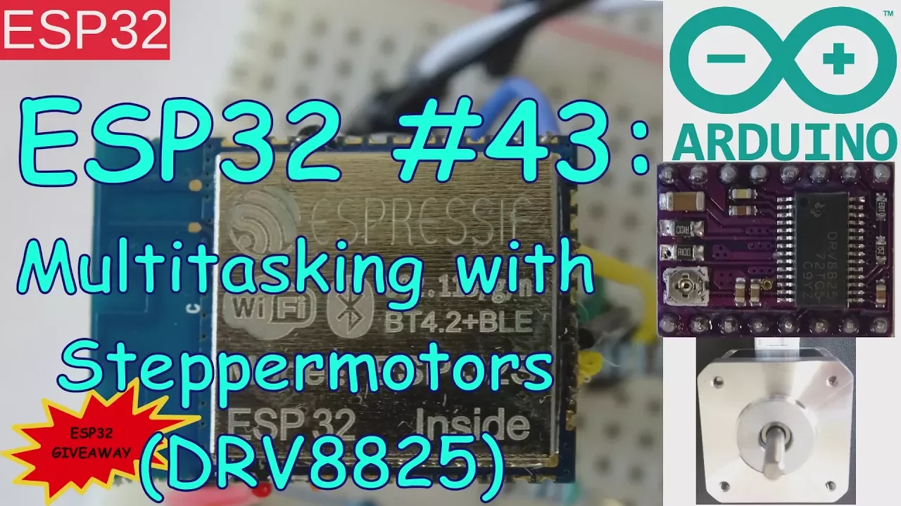 ESP32 #43: Arduino Multitasking (DRV8825 Stepstick Steppermotor Driver) + ESP32 Giveaway