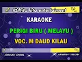 Download Lagu KARAOKE PERIGI BIRU ( MELAYU) - M DAUD KILAU