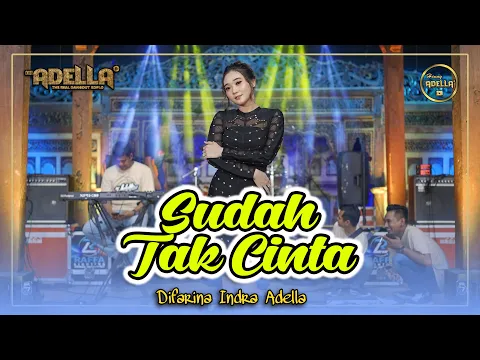 Download MP3 SUDAH TAK CINTA - Difarina Indra Adella - OM ADELLA