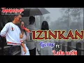 Download Lagu IZINKAN lirik - Gerry Mahesa Lala Widi Lagu terbaru NEW MANAHADAP