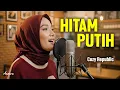 Lagu HITAM PUTIH - COZY REPUBLIC | Reggae Cover by Ameera