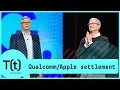 Qualcomm and Apple settle lawsuit plus a look at the streaming service war