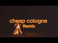 Lagu Lyrics￼- cheap cologne-(remix) -(Graham)